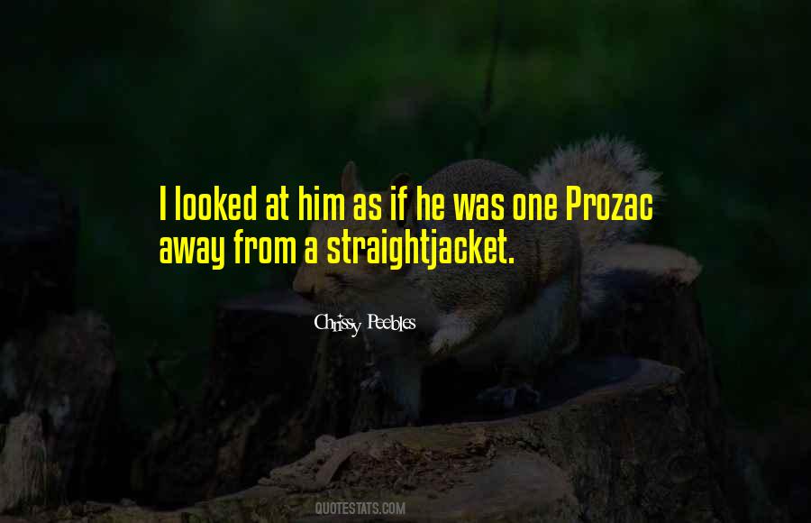 Prozac's Quotes #1013754