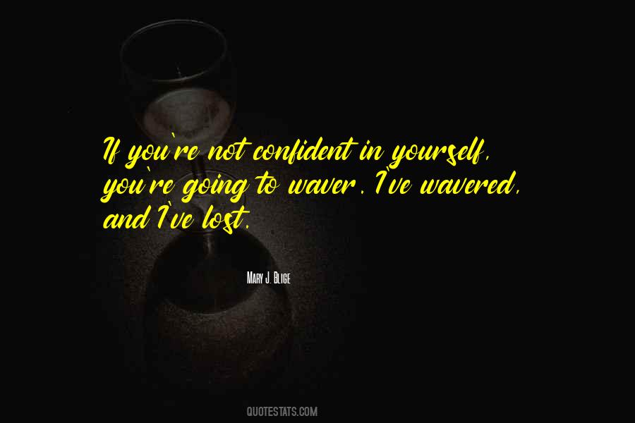 Quotes About Not Confident #322619