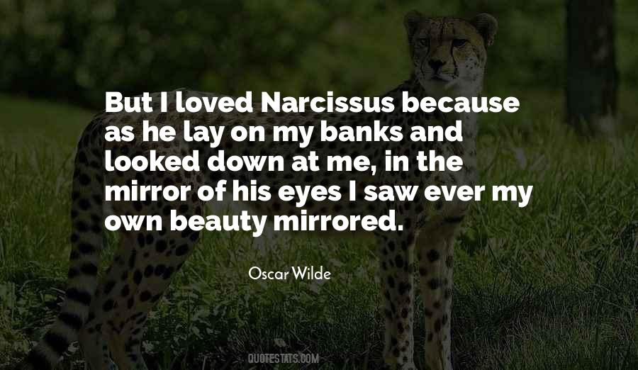 Quotes About Narcissus #1455155