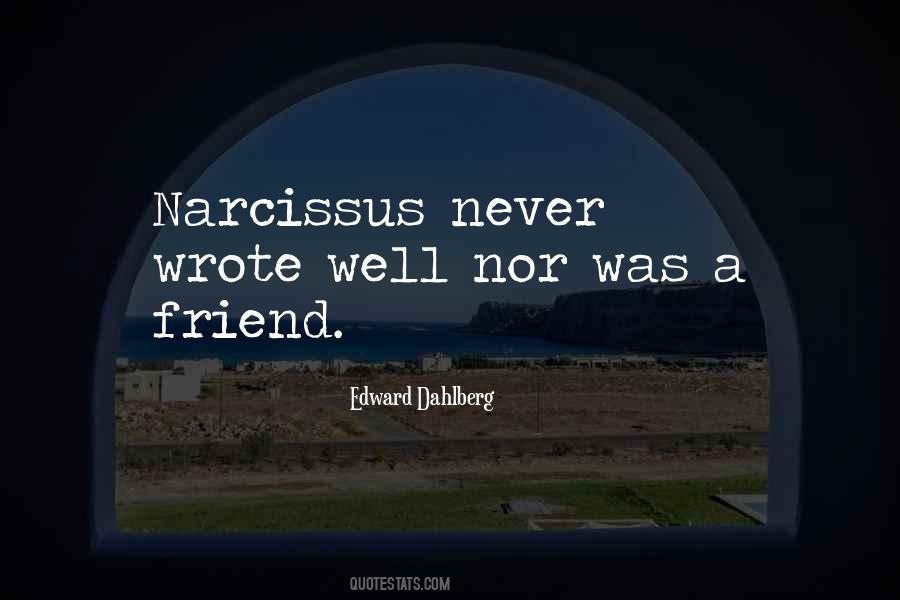 Quotes About Narcissus #1766211