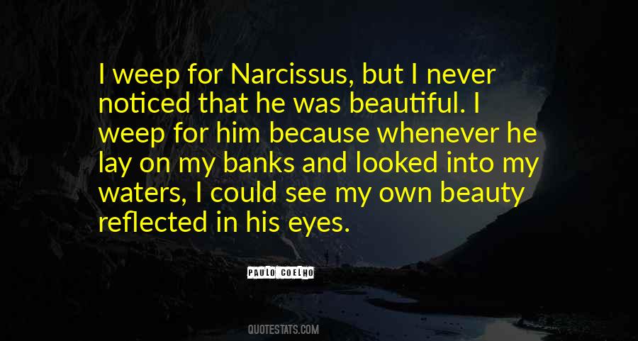 Quotes About Narcissus #637688