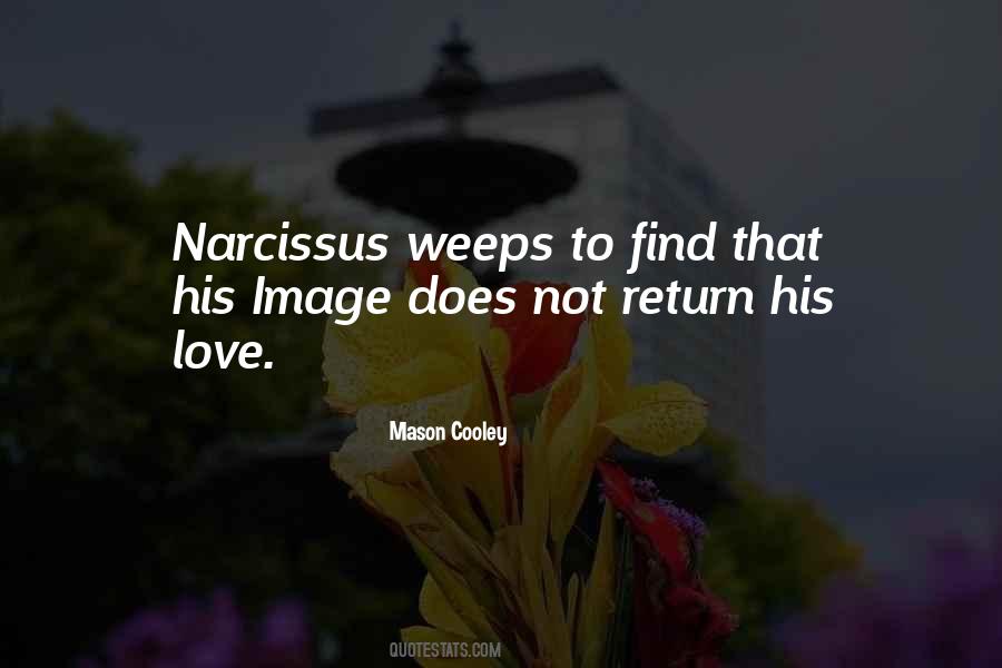 Quotes About Narcissus #857385