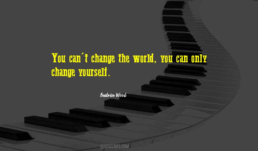Quotes About Yourself Changing #570486