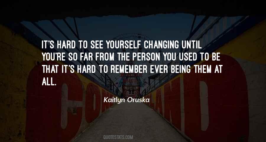 Quotes About Yourself Changing #791307