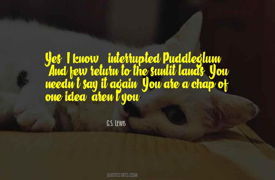 Puddleglum's Quotes #919219 Puddleglum's Quotes #919219