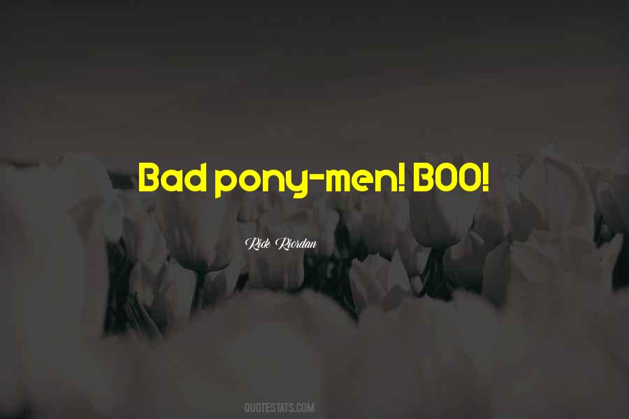 Quotes About Pony #528482