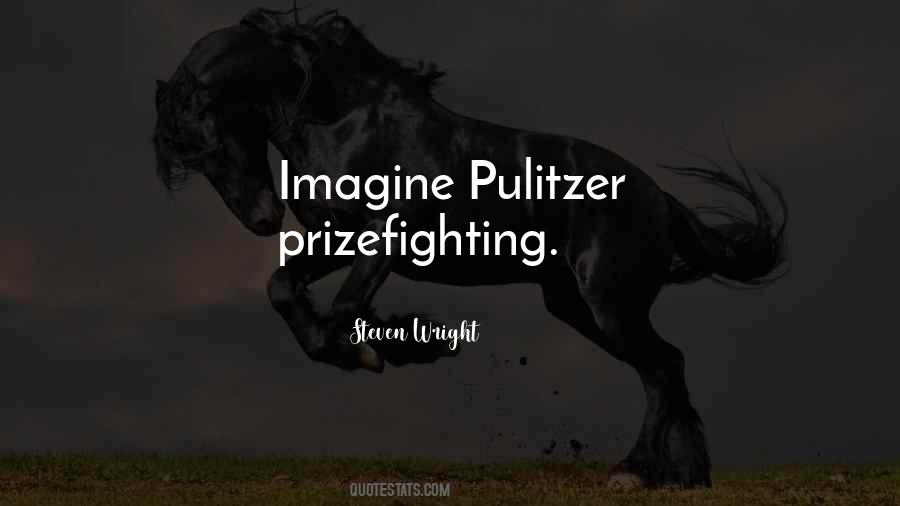 Pulitzer's Quotes #1344861