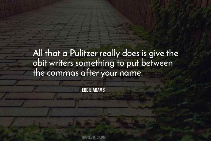 Pulitzer's Quotes #851605