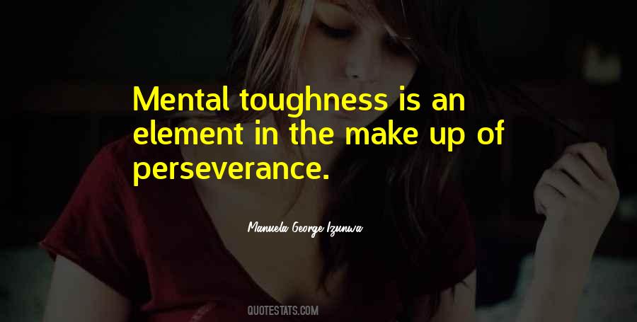Quotes About Mental Toughness #1180910