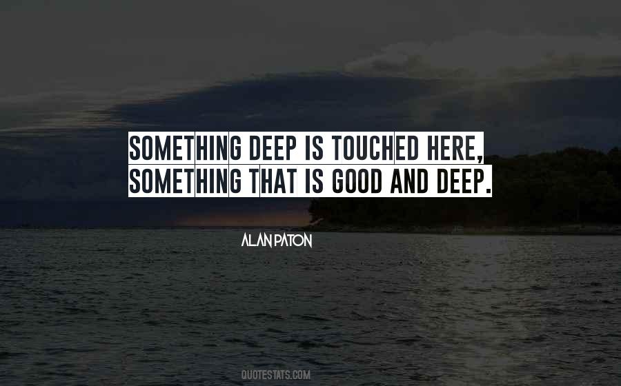 Quotes About Something Deep #1357928