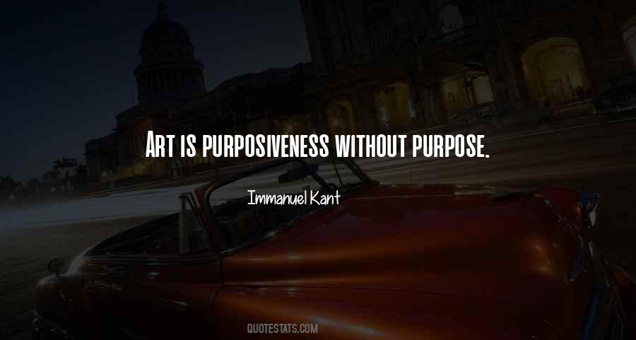 Purposiveness Quotes #182970