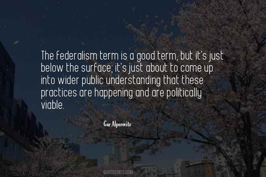 Quotes About Federalism #1306675