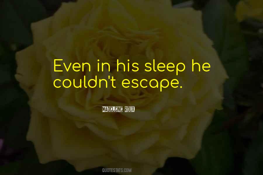 Quotes About Sleep Escape #1747557