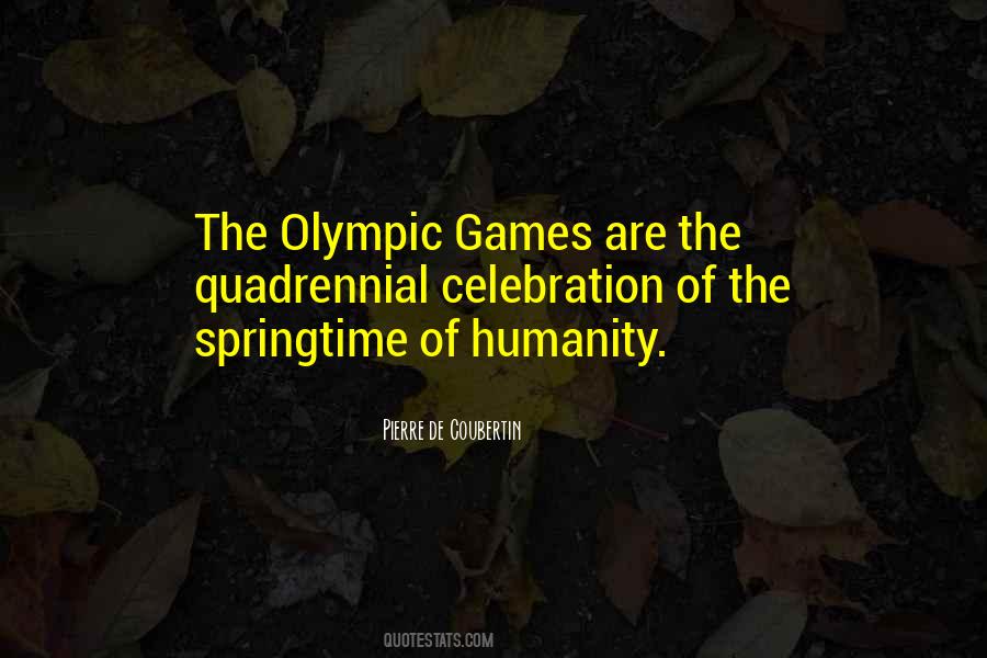 Quadrennial Quotes #1765182
