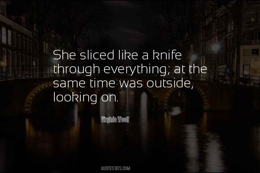 Quotes About Sliced #851990