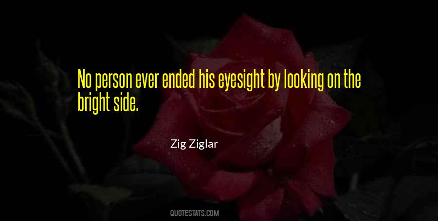 Quotes About Looking On The Bright Side #1750815