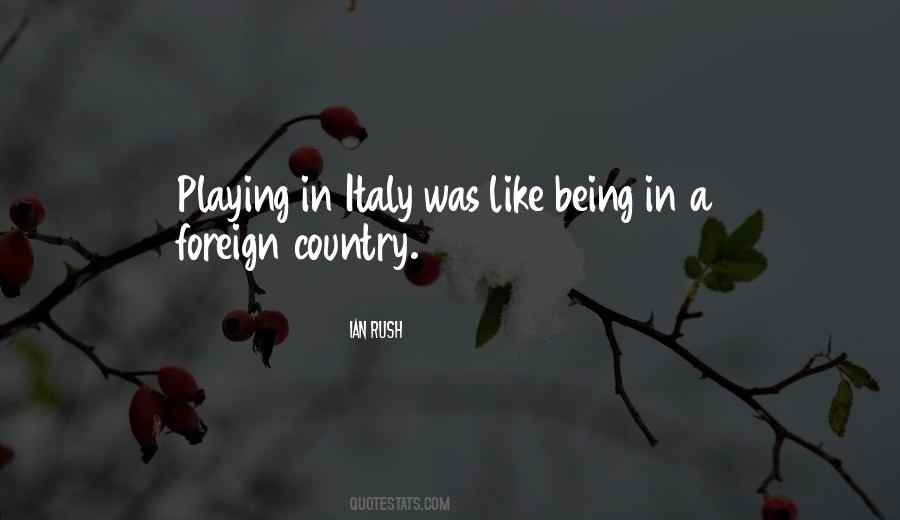 Quotes About Being In A Foreign Country #528599