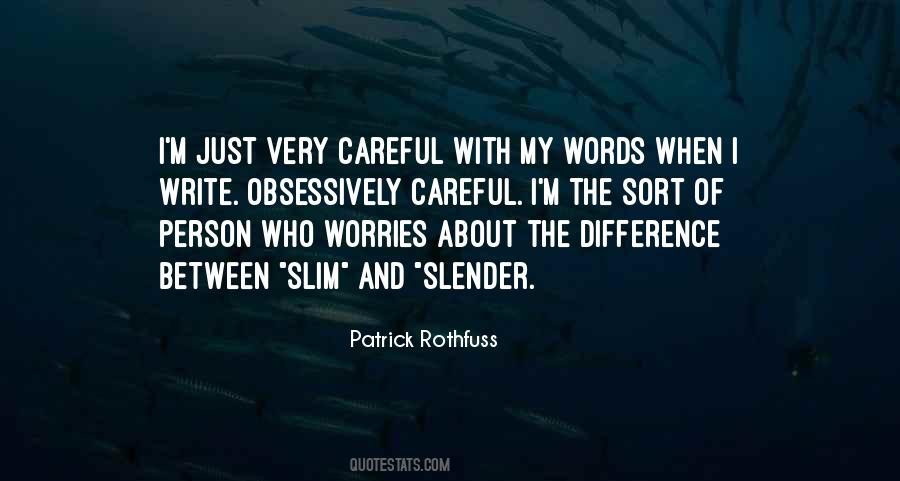 Quotes About Slender #241039