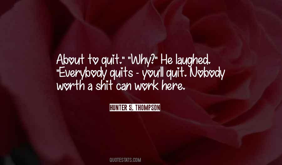 Quits Quotes #1021133