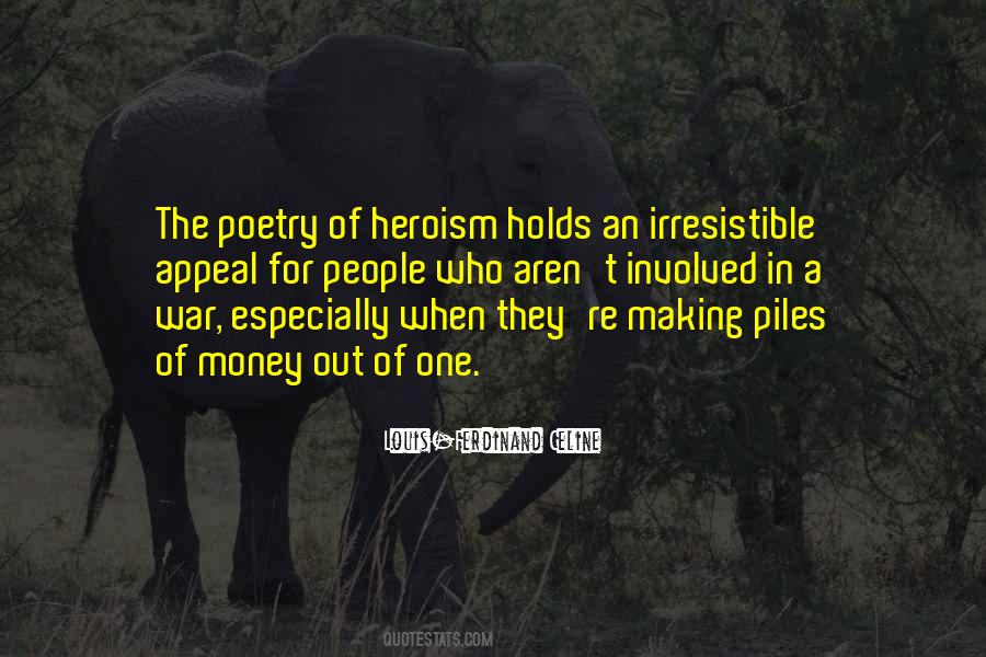 Quotes About Heroism #1030949