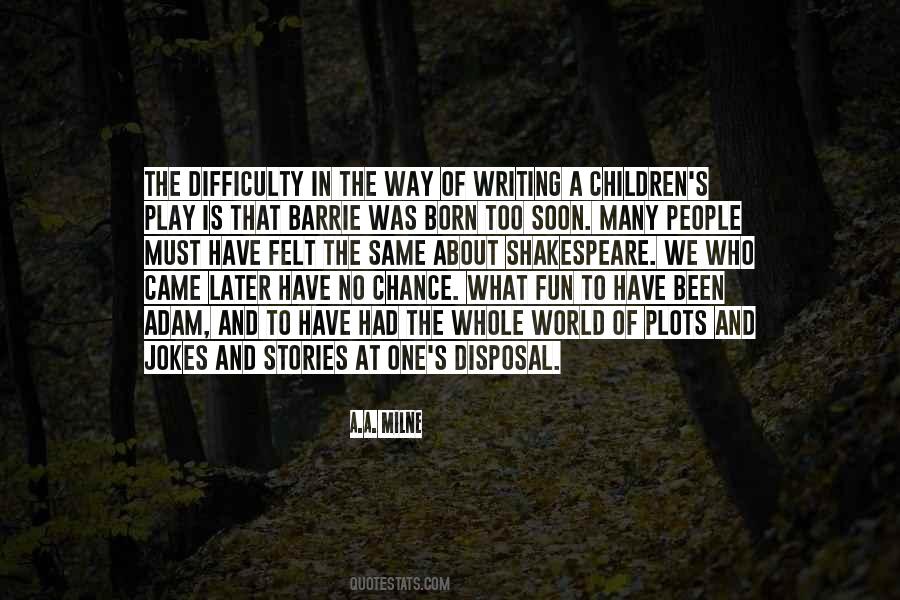 Quotes About Children's Play #1478063