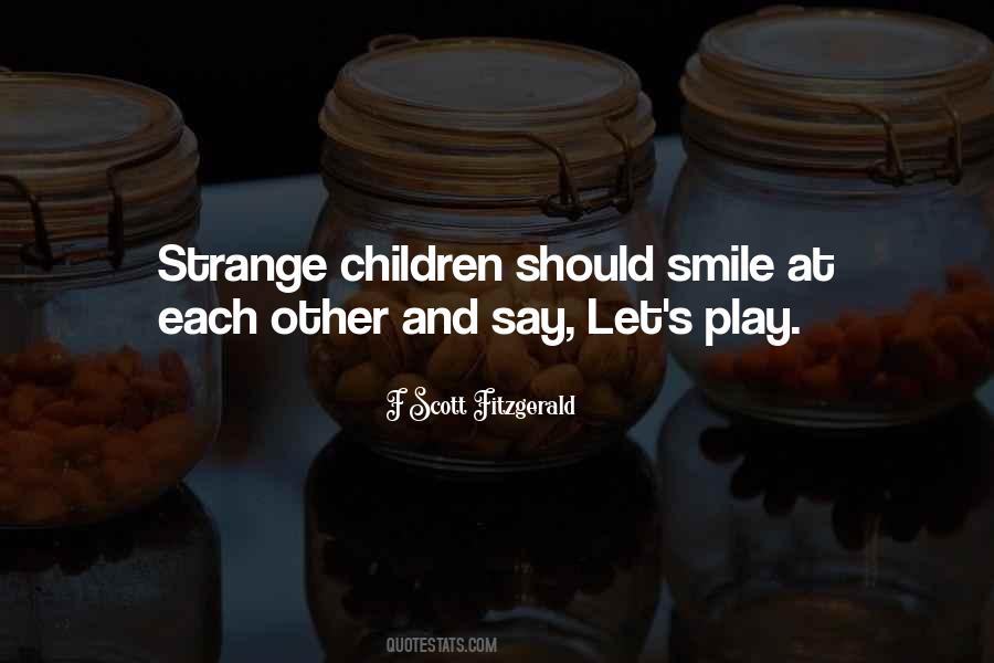 Quotes About Children's Play #1495103