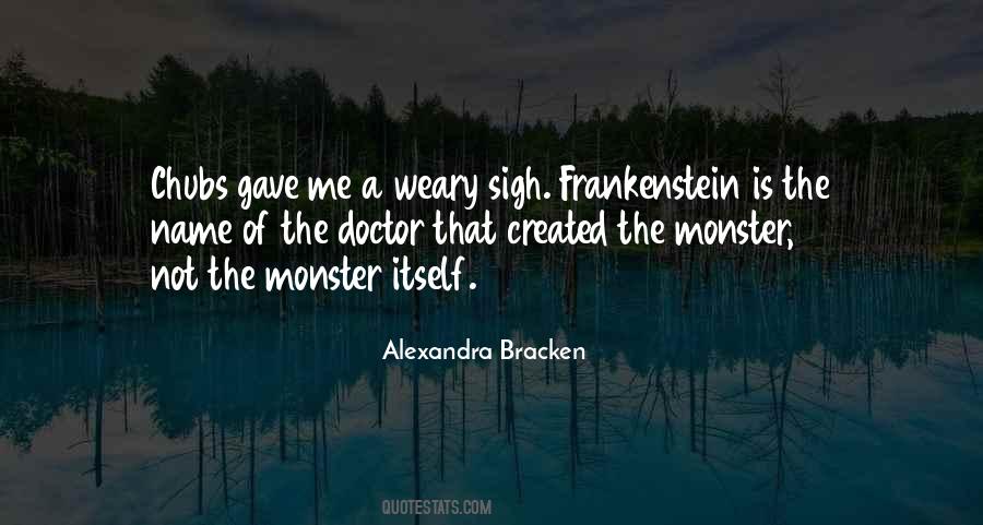 Quotes About Frankenstein's Monster #936223