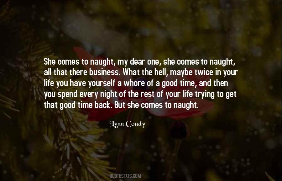 Quotes About There Comes A Time #2839