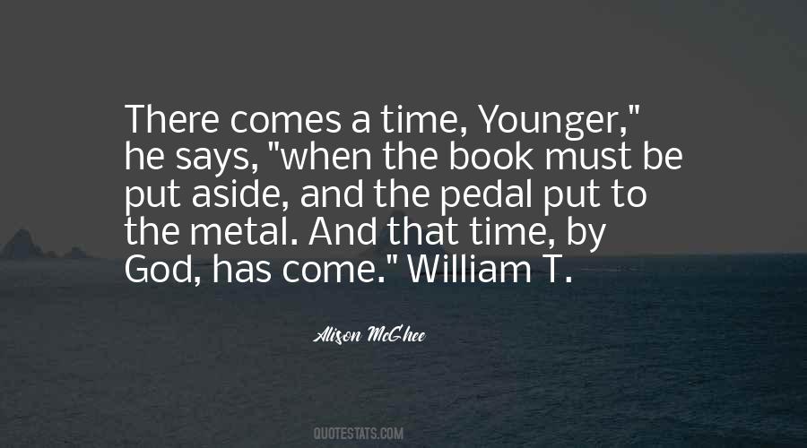 Quotes About There Comes A Time #428121