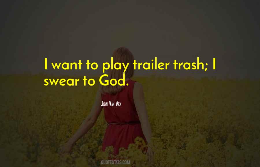 Quotes About Trailer Trash #794489