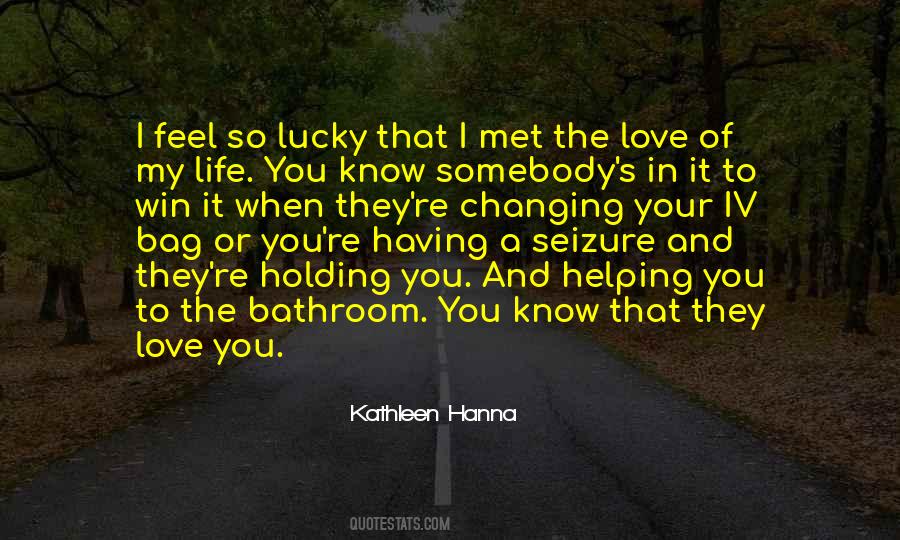 Quotes About Having Love In Your Life #1541831