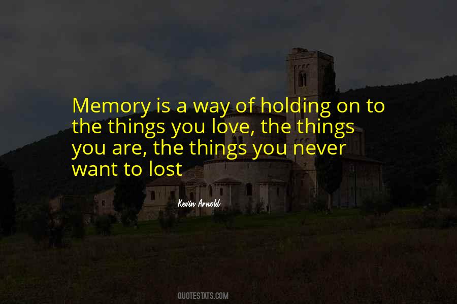 Quotes About The Things You Love #1130174