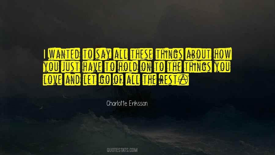 Quotes About The Things You Love #1586920