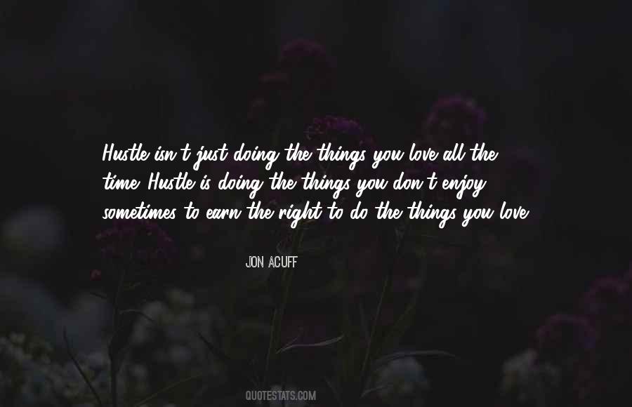 Quotes About The Things You Love #86245