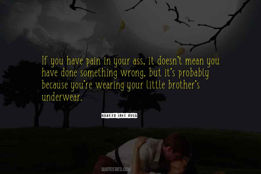 Quotes About Your Little Brother #1183356