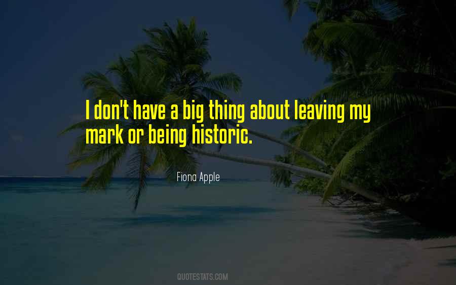 Quotes About Leaving A Mark #477680