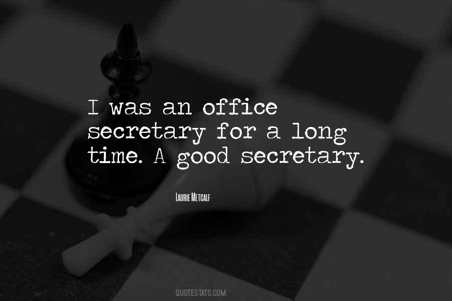 Quotes About A Good Secretary #383991