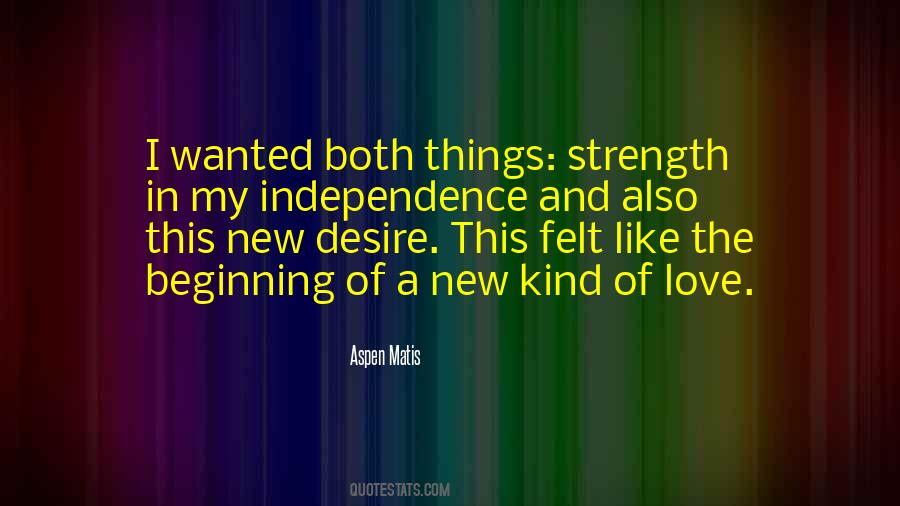 Quotes About Independence And Love #1816646