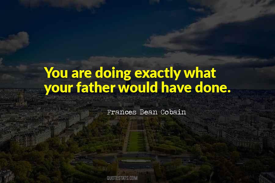 Quotes About Your Father #1035401