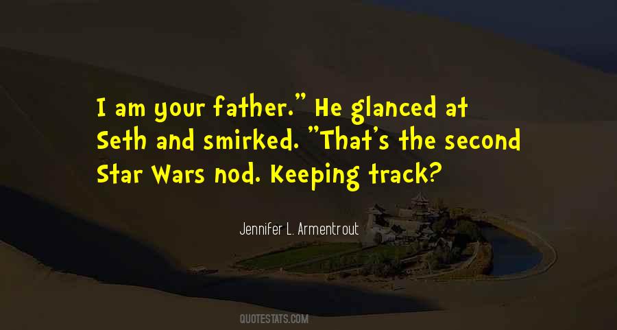 Quotes About Your Father #1305077