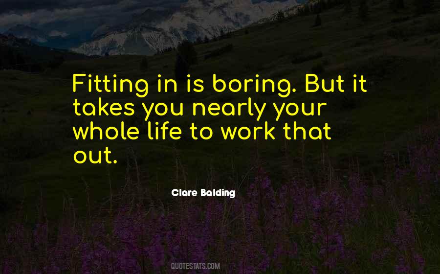 Quotes About Boring At Work #707985