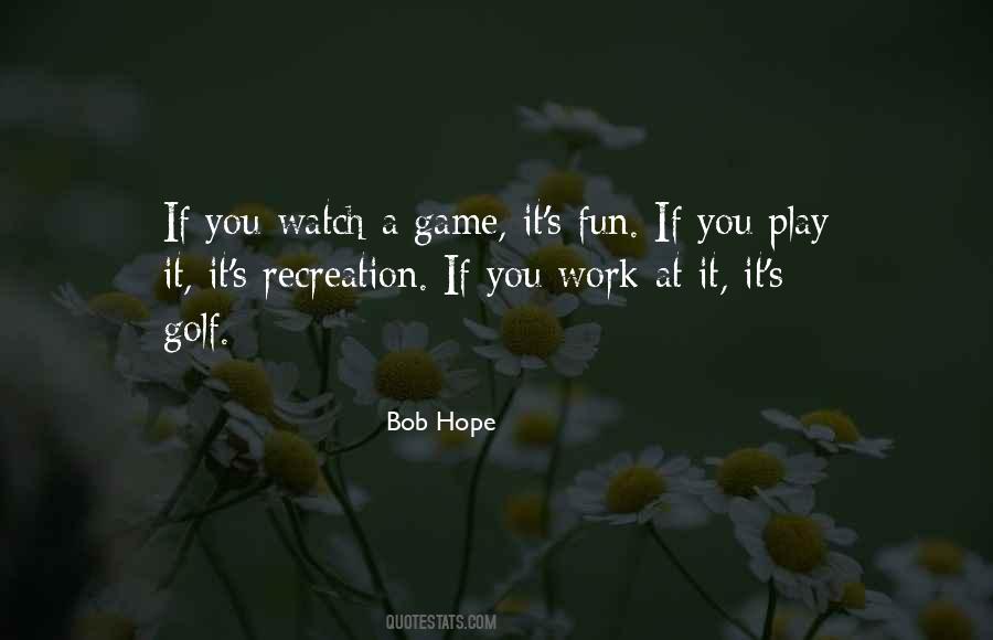 Recreation's Quotes #975672