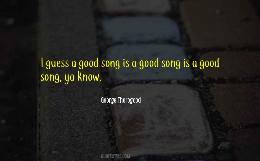 Quotes About A Good Song #1712275