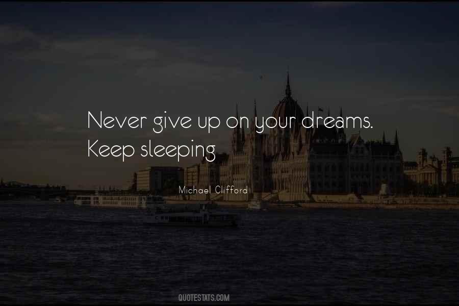 Quotes About Sleeping Dreams #1508221