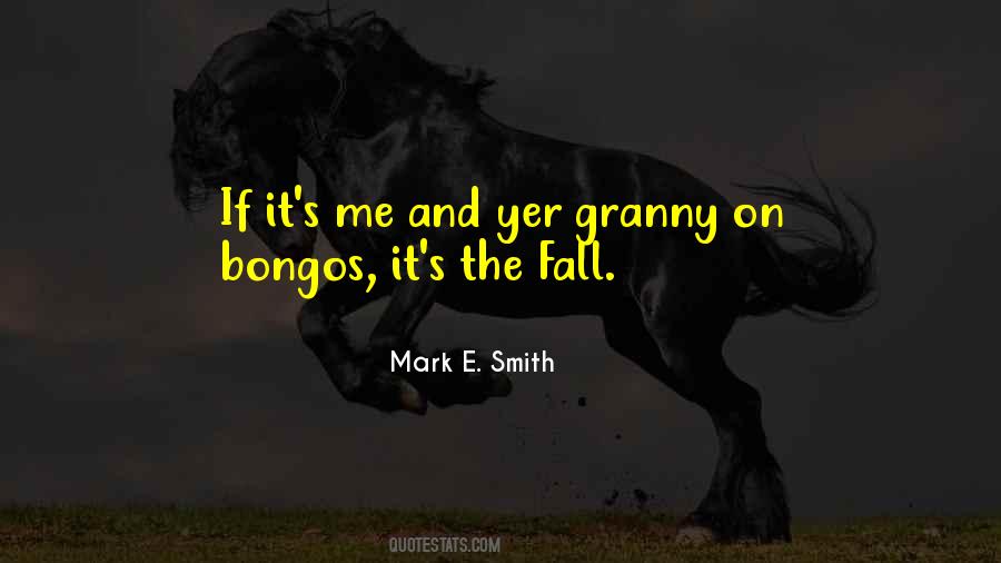 Quotes About Bongos #881585