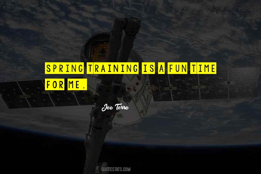 Quotes About Spring Training #36852