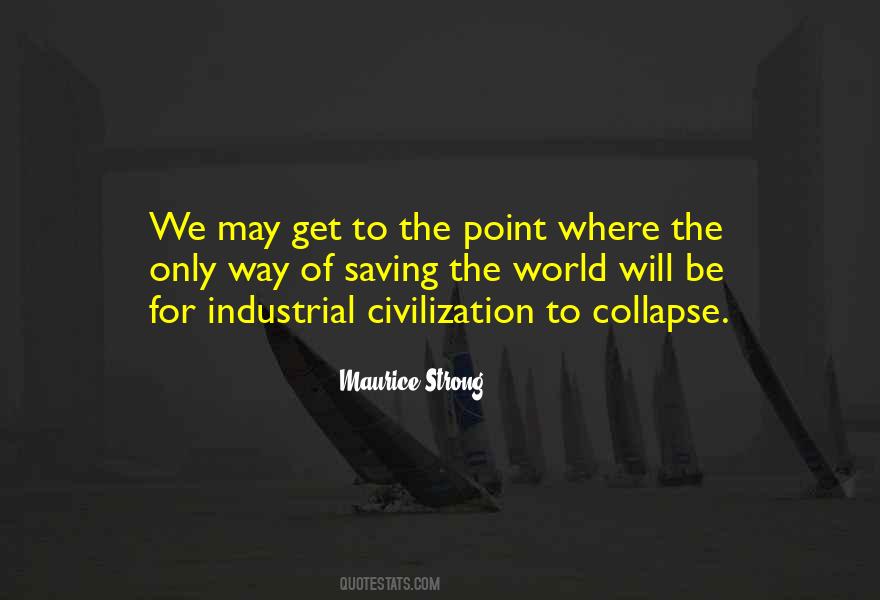 Quotes About Collapse Of Civilization #1266075