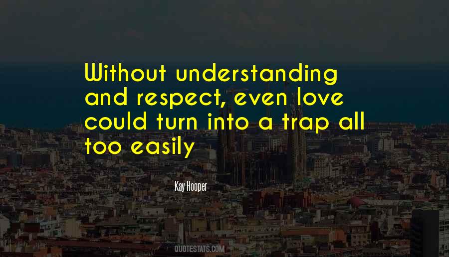 Quotes About Love Without Respect #280072