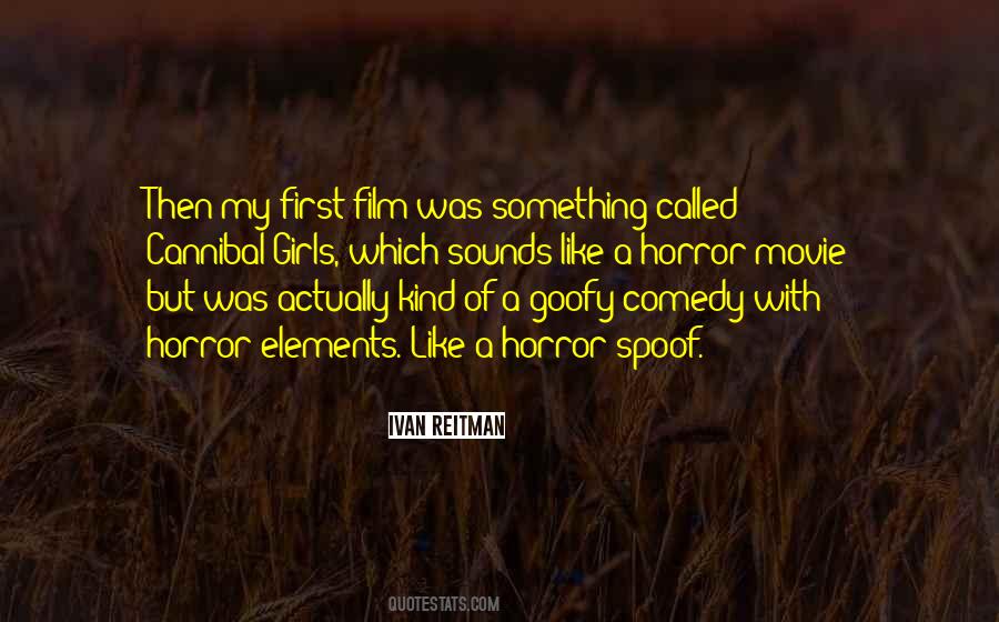 Reitman Quotes #7516