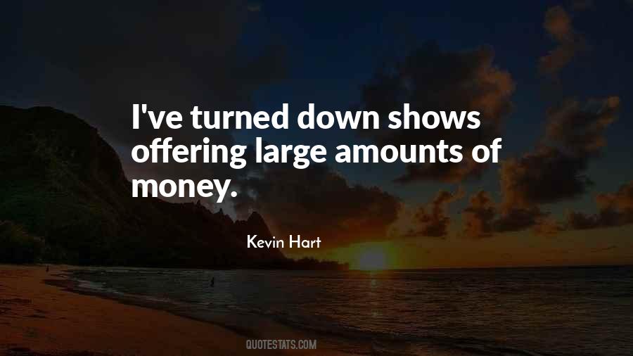 Quotes About Turned Down #1660431